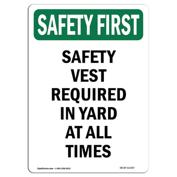 OSHA Sign, Vest Required In Yard At, 18in X 12in Aluminum, 12" W, 18" H, Portrait